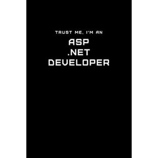 Trust Me, I'm an ASP .Net Developer: Dot Grid Notebook - 6 x 9 inches, 110 Pages - Tailored, Professional IT, Office Softcover Journalの画像