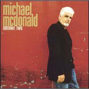 【輸入盤CD】【即納】【新品】Michael McDonald / Motown Two (マイケル・マクドナルド)【★】の画像