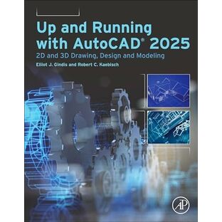 Up and Running with AutoCAD® 2025: 2D and 3D Drawing, Design and Modeling (Clinical and Medical Innovation)の画像