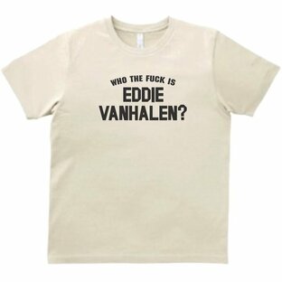 WHO THE FUCK IS EDDIE VANHALEN  ヴァンヘイレン 音楽Tシャツ ロックTシャツ バンドTシャツ ライトベージュの画像