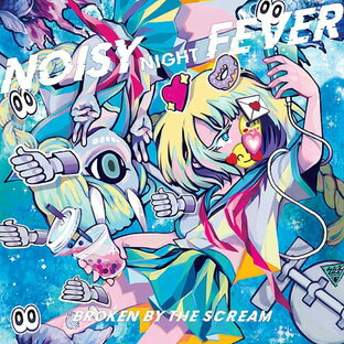 Noisy Night Fever[CD] / Broken By The Screamの画像