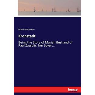 Kronstadt: Being the Story of Marian Best and of Paul Zassulic, her Lover...の画像