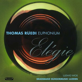 (CD) エレジー / 演奏：トーマス・ リューディ (ユーフォニアム)の画像