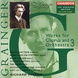 シティ・オブ・ロンドン・シンフォニア/Grainger Edition Vol 9 - Works for Chorus and Orchestra 3[CHAN9653]の画像