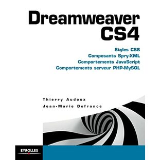 Dreamweaver CS4: Styles CSS, Composants Spry-XML, Comportemens Javascript, Comportements serveur PHP-MySQLの画像