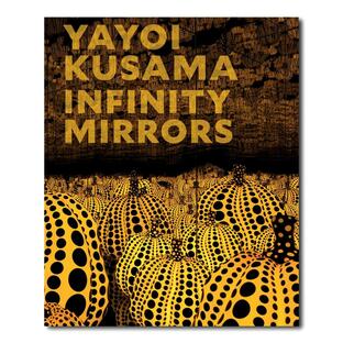 Yayoi Kusama: Infinity Mirrors 草間彌生 作品集の画像