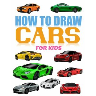 How to draw Cars for kids: Step-by-Step Drawing Book for Little Artistsの画像