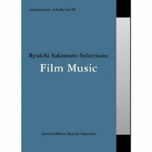 (サウンドトラック)／commmons： schola vol.10 Ryuichi Sakamoto Selections：Film Music 【CD】の画像