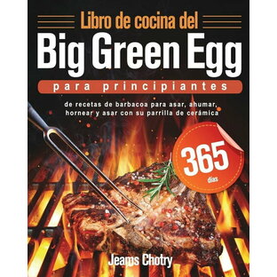 [RDY] [送料無料] ビッグ・グリーン・エッグ・クックブック セラミックグリルで焼く、燻す、焼く、ローストする、バーベキューレシピ満載 (ペーパーバック) [楽天海外通販] | Libro de cocina delの画像