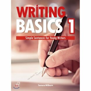 Writing Basics 1：Core Vocabulary and Grammar for Writing Tamara Wilburn Kayang Gagianoの画像