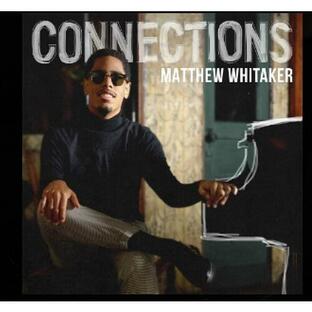 Matthew Whitaker - Connections CD アルバム 輸入盤の画像