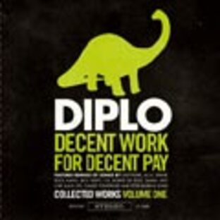 Diplo/Decent Work For Decent Pay ： Collected Works Volume One[BRBD-125]の画像