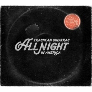 【CD輸入】 Trash Can Sinatras トラッシュキャンシナトラズ / All Night In America (CD+DVD) 送料無料の画像