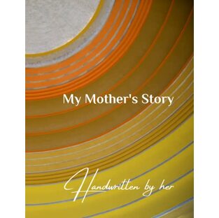 My Mother's Story: Handwritten by herの画像
