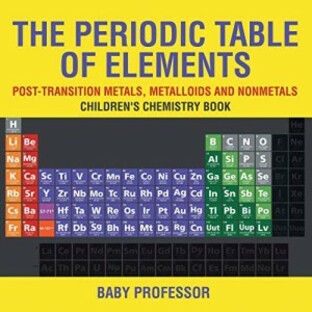海外製絵本 知育 英語 The Periodic Table of Elements - Post-Transition Metals, Metalloids and Nonmetalの画像