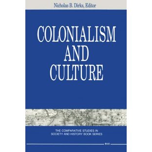 Colonialism and Culture (The Comparative Studies In Society And History Book Series)の画像