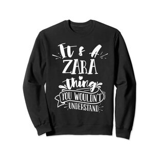It's A Zara Thing You Wouldn't Understand Family Name トレーナーの画像