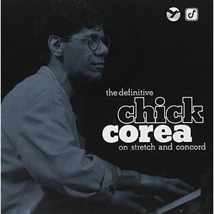 The Definitive Chick Corea On Stretch and Concordの画像
