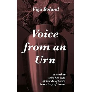 Voice from an Urn: A Mother Tells Her Side of Her Daughters True Story of Incest (No Tears for My Father)の画像
