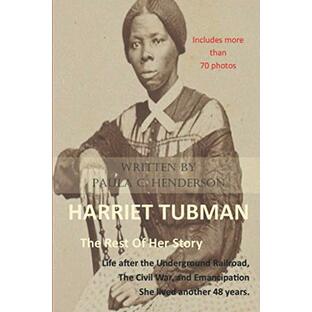 Harriet Tubman: The Rest of Her Story: Life After the Underground Railroad, the Civil War, and Emancipationの画像