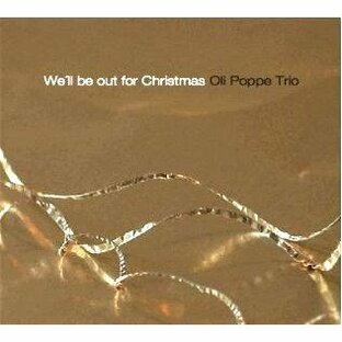 We'll Be Out For Christmas (Oli Poppe Trio)の画像
