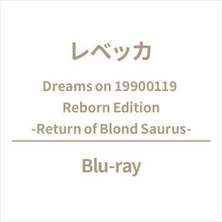 ソニー・ミュージックレーベルズ ソニー・ミュージックエンタテインメント BD レベッカ Dreams on Reborn Edition-Return of Blond Saurus-の画像