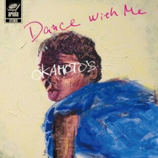 OKAMOTO’S／Dance With Me／Dance With You 【CD】の画像
