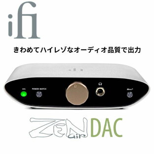 iFi audio ZEN Air DAC 据え置き型DAC ヘッドホンアンプ /ホームオーディオ入門機【国内正規品】の画像