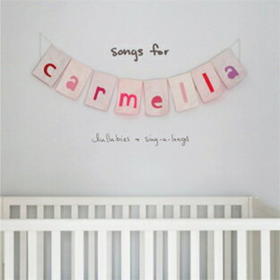 SONGS FOR CARMELLA LULLABIES SING-A-LONGS CHRISTINA PERRIの画像
