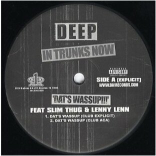 【レコード】DEEP feat Slim Thug & Lenny Lenn - DATS WASSUP 12" US 2007年リリースの画像