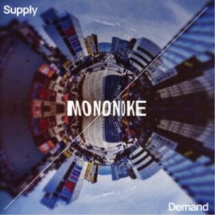 MONONOKE／Supply／Demand 【CD】の画像