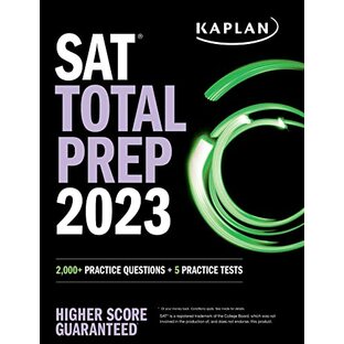SAT Total Prep 2023 with 5 Full Length Practice Tests, 2000+ Practice Questions, and End of Chapter Quizzes (Kaplan Test Prep)の画像