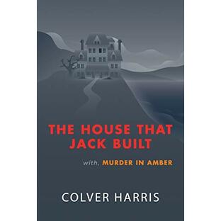 The House that Jack Built / Murder in Amber: (Inspector Timothy Fowler, Golden-Age Detective Mysteries)の画像